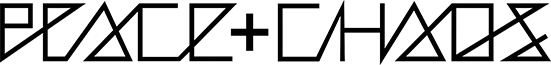 PEACE& CHAOS